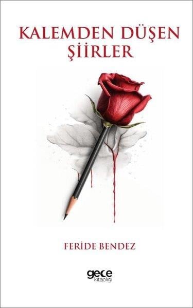 Feride BendezTürk ŞiiriKalemden Düşen Şiirler