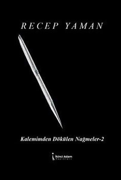 Recep YamanTürk ŞiiriKalemimden Dökülen Nağmeler - 2