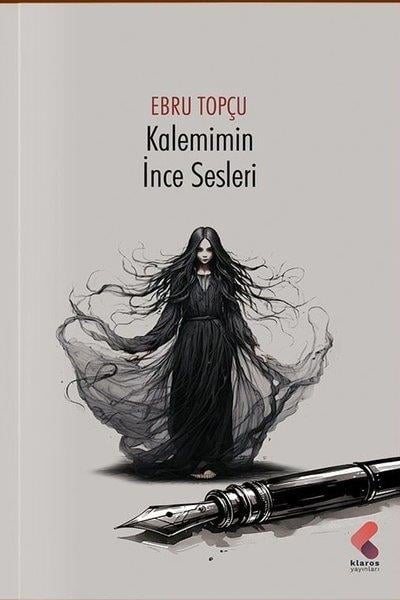 Ebru TopçuTürk ŞiiriKalemimin İnce Sesleri