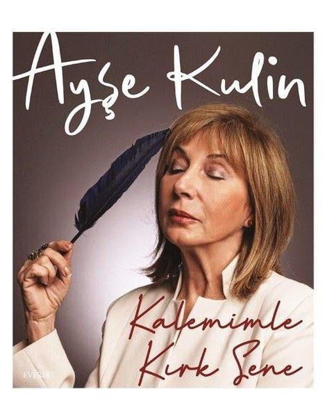 Ayşe KulinEleştiri & Kuram & İnceleme KitaplarıKalemimle Kırk Sene