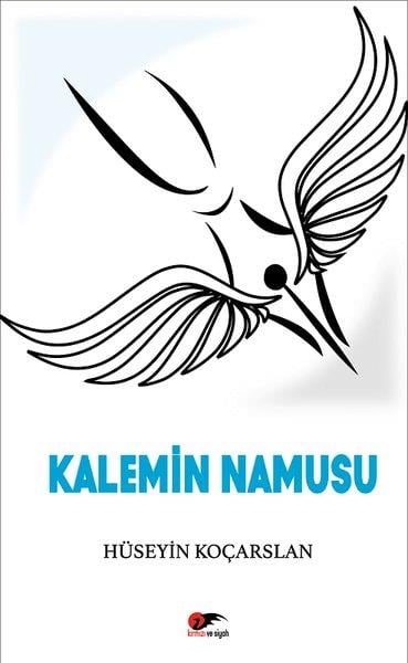 Hüseyin KoçarslanHikaye (Öykü) KitaplarıKalemin Namusu