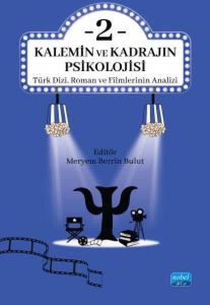 KolektifPsikoloji KitaplarıKalemin ve Kadrajın Psikolojisi 2 - Türk Dizi Roman ve Filmlerinin Analizi