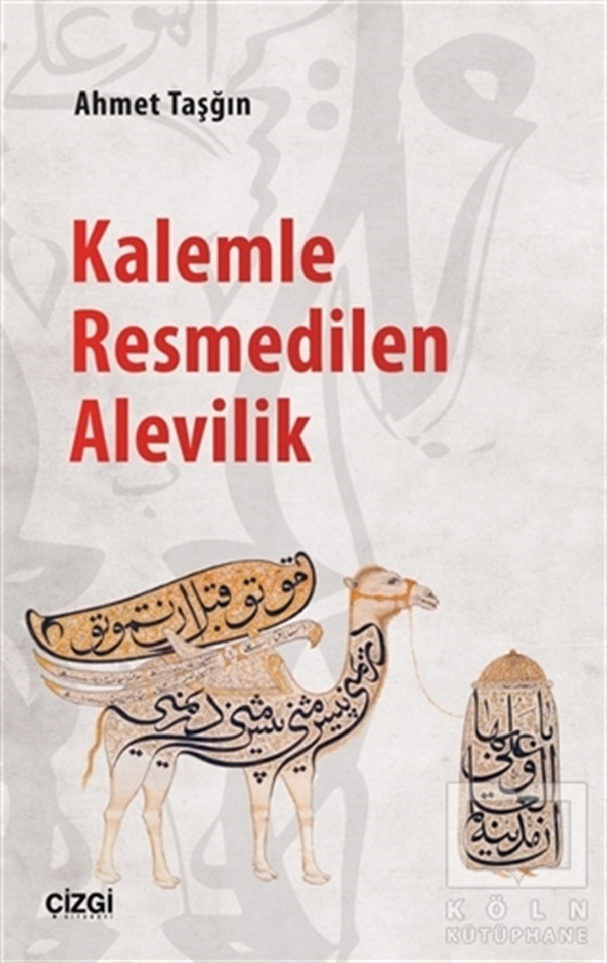Ahmet TaşğınAraştırma - İncelemeKalemle Resmedilen Alevilik