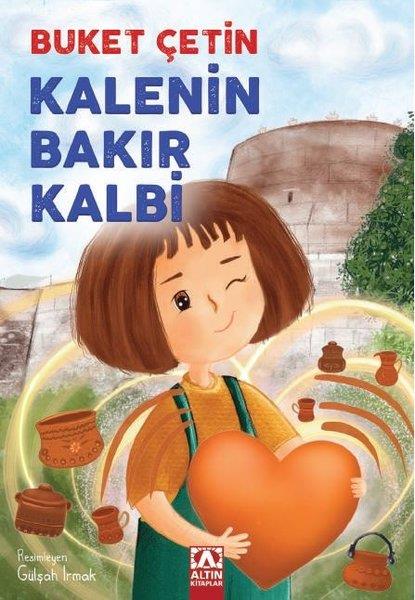 Buket ÇetinÇocuk Gençlik RomanlarıKalenin Bakır Kalbi