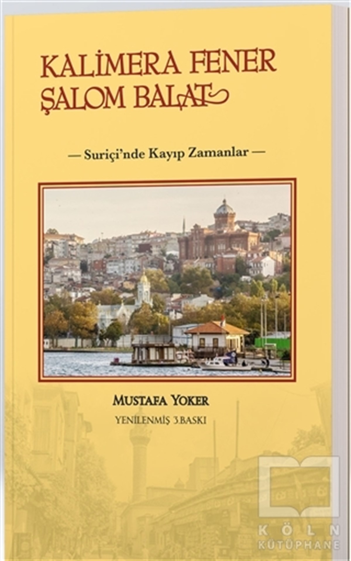 Mustafa Yokerİstanbul Gezi Rehberi KitaplarıKalimera Fener Şalom Balat