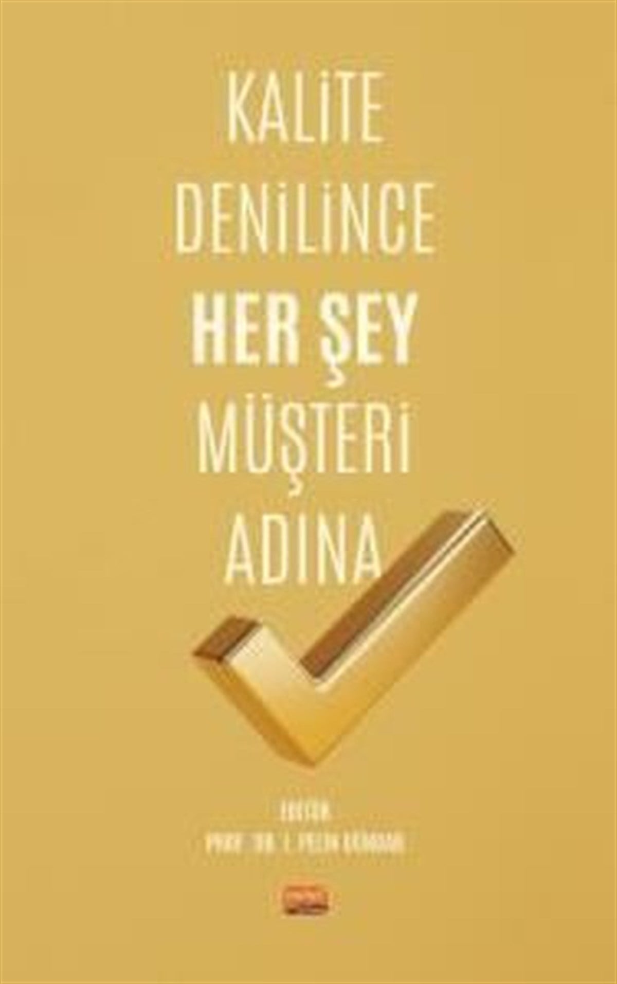 KolektifYönetim / İş Geliştirme / KaliteKalite Denilince Her Şey Müşteri Adına