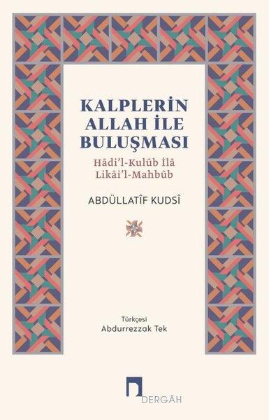 Abdüllatif Kudsiİslami KitaplarKalplerin Allah İle Buluşması - Hadi'l-Kulub İla Likai'l-Mahbub