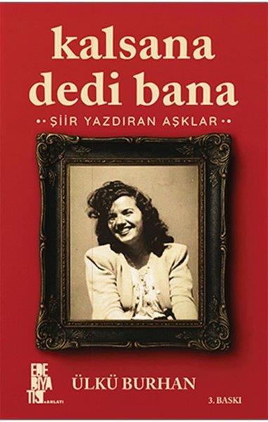 Ülkü BurhanTürk RomaniKalsana Dedi Bana - Şiir Yazdıran Aşklar