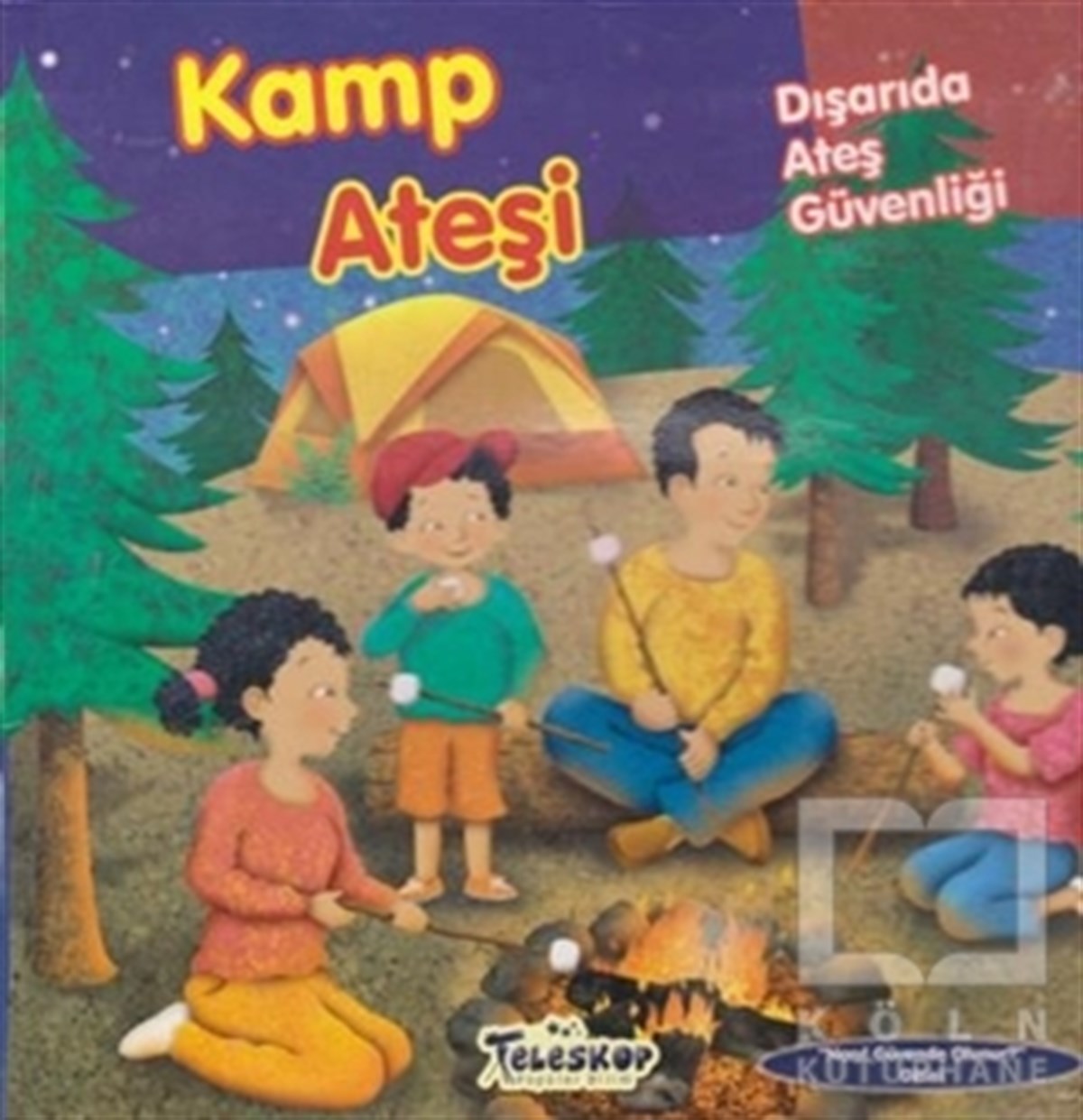 Nasıl Güvende Olunur Serisi - Kamp Ateşi