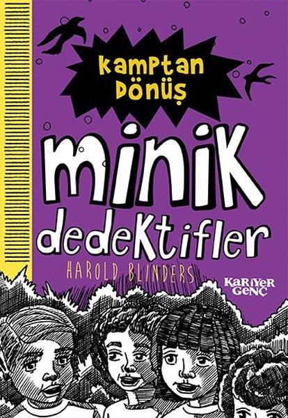 Harold BlindersÇocuk Gençlik RomanlarıKamptan Dönüş - Minik Dedektifler