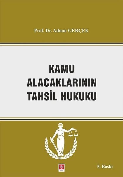Adnan GerçekHukukKamu Alacaklarının Tahsil Hukuku