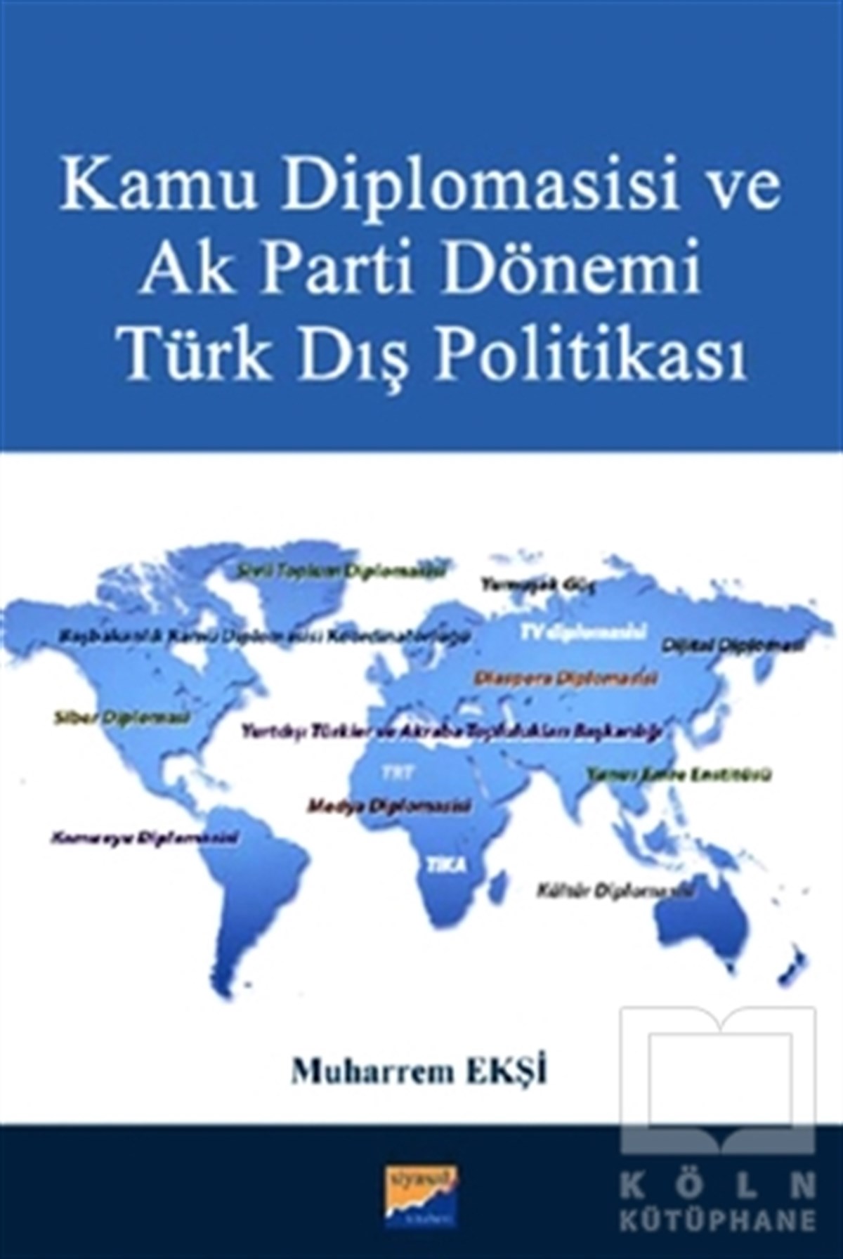 Kamu Diplomasisi ve Ak Parti Dönemi Türk Dış Politikası