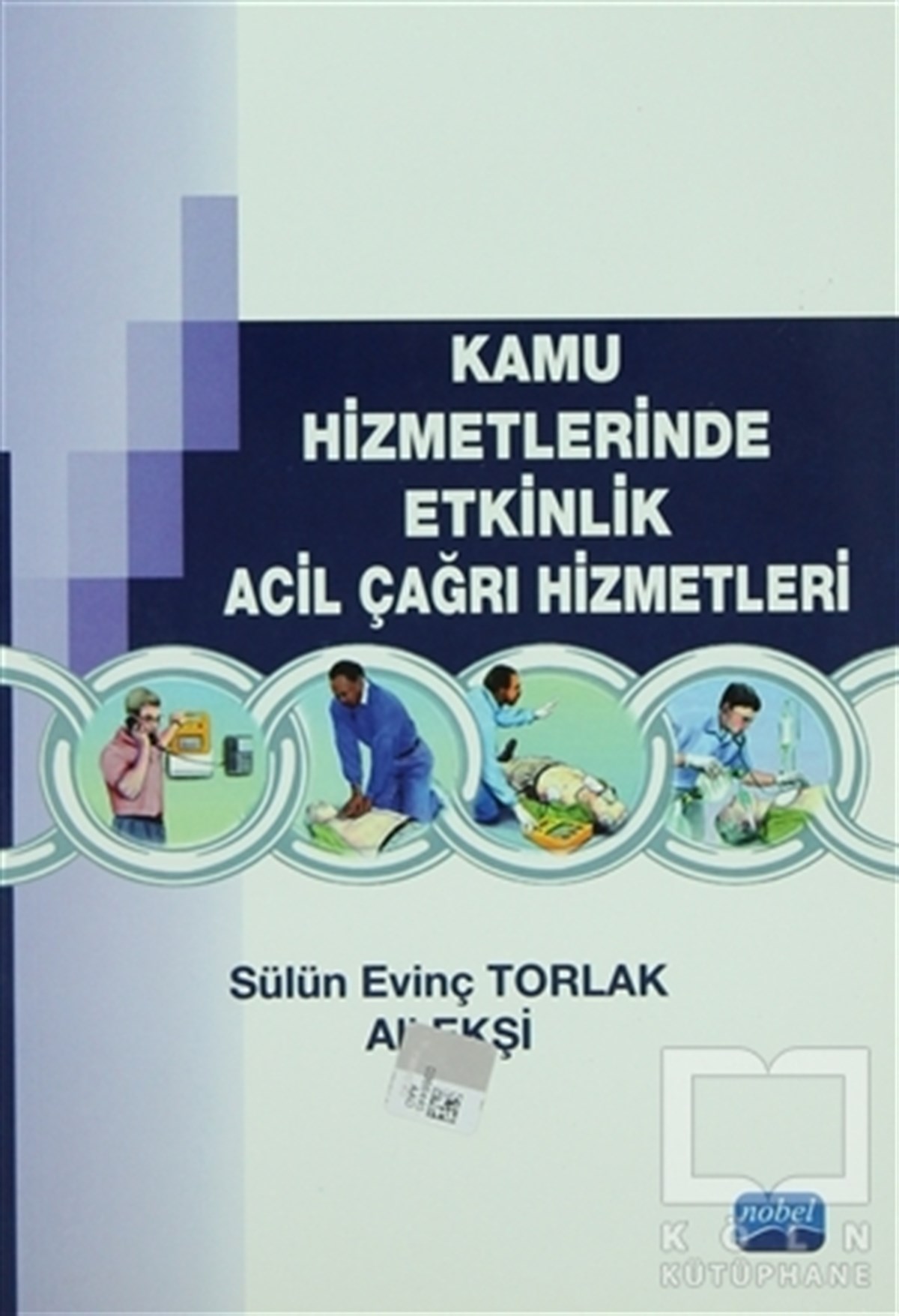 Ali EkşiAkademikKamu Hizmetlerinde Etkinlik Acil Çağrı Hizmetleri
