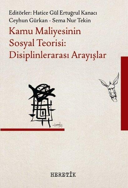 KolektifIktisat - EkonomiKamu Maliyesinin Sosyal Teorisi: Disiplinlerarası Arayışlar
