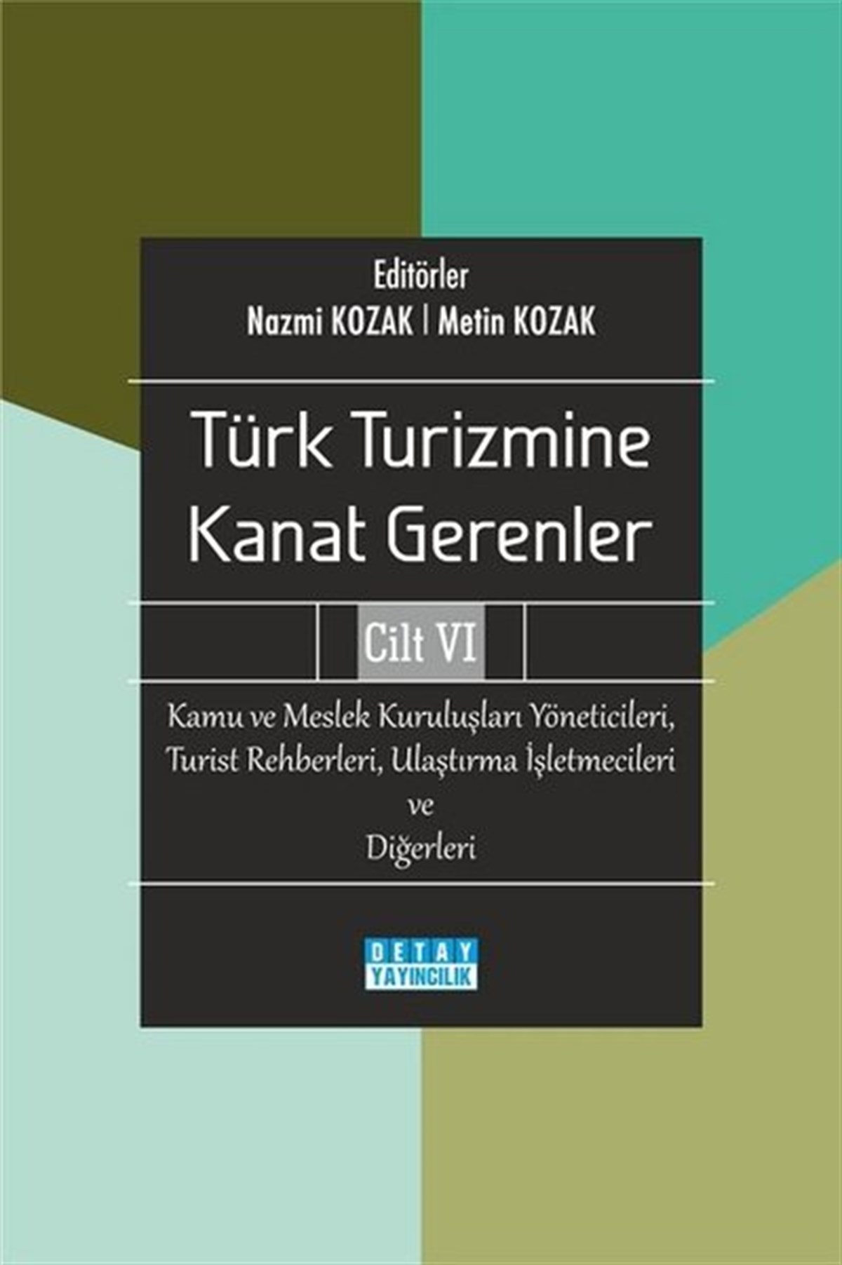 Kolektifİş AdamlarıKamu ve Meslek Kuruluşları Yöneticileri Turist Rehberleri Ulaştırma İşletmecileri ve Diğerleri - Tür