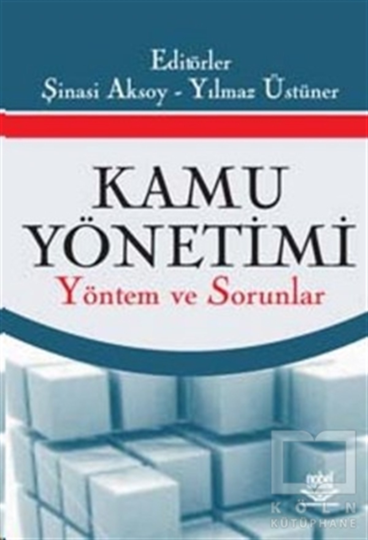 Şinasi AksoyAkademikKamu Yönetimi - Yöntem ve Sorunlar