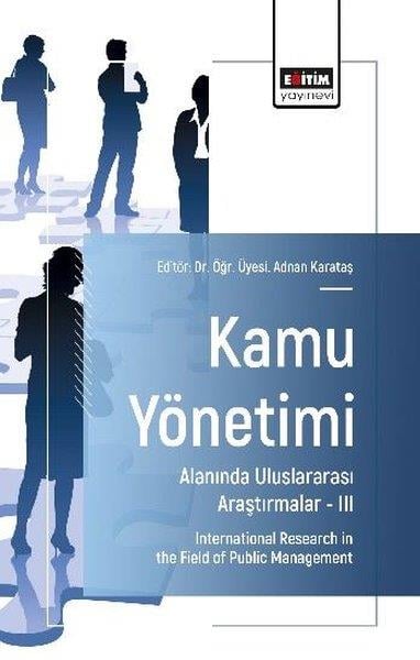 Asmin Kavas BilgiçEğitimKamu Yönetimi Alanında Uluslararası Araştırmalar 3