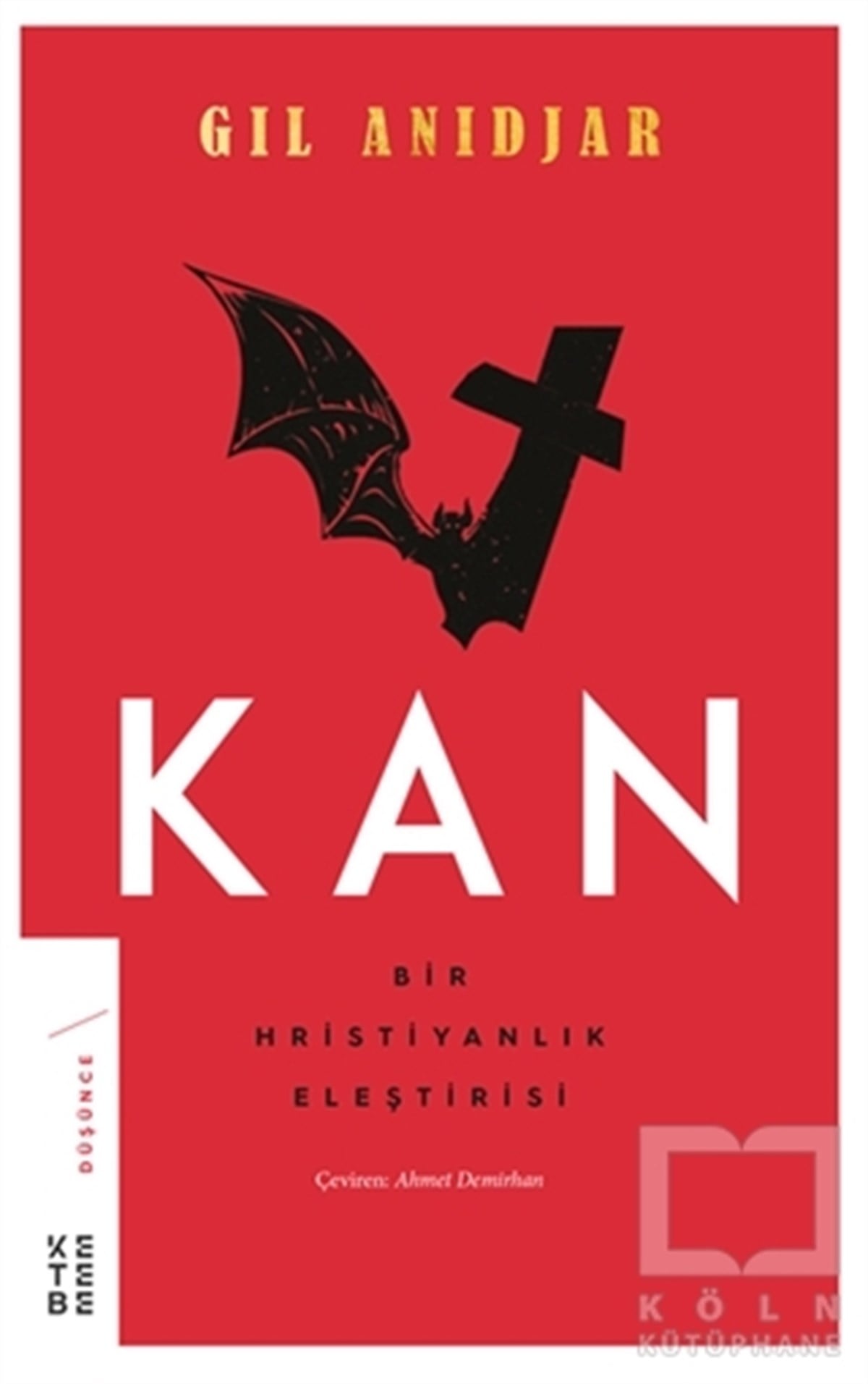 Gil AnidjarEleştiri, İnceleme, KuramKan: Bir Hristiyanlık Eleştirisi