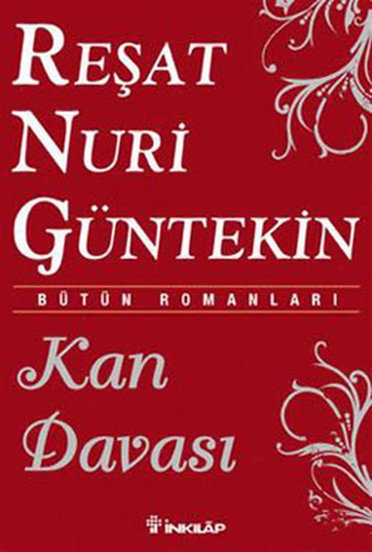 Reşat Nuri GüntekinTürk KlasikKan Davası