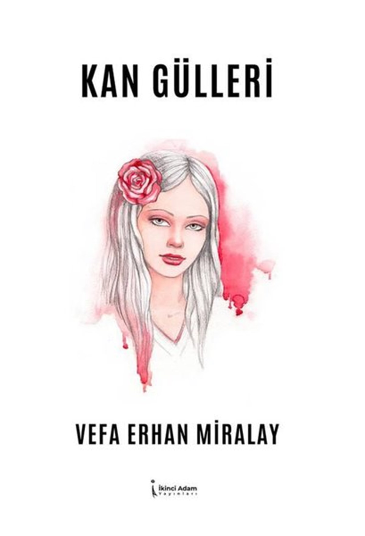 Vefa Erhan MiralayTürk ŞiiriKan Gülleri