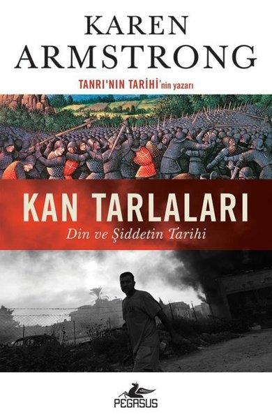 Karen ArmstrongDünya TarihiKan Tarlaları: Din ve Şiddetin Tarihi