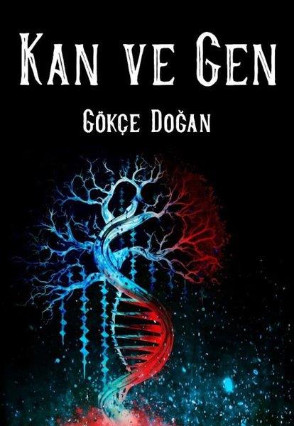 Gökçe DoğanTürkiye RomanKan ve Serisi 2 - Kan ve Gen