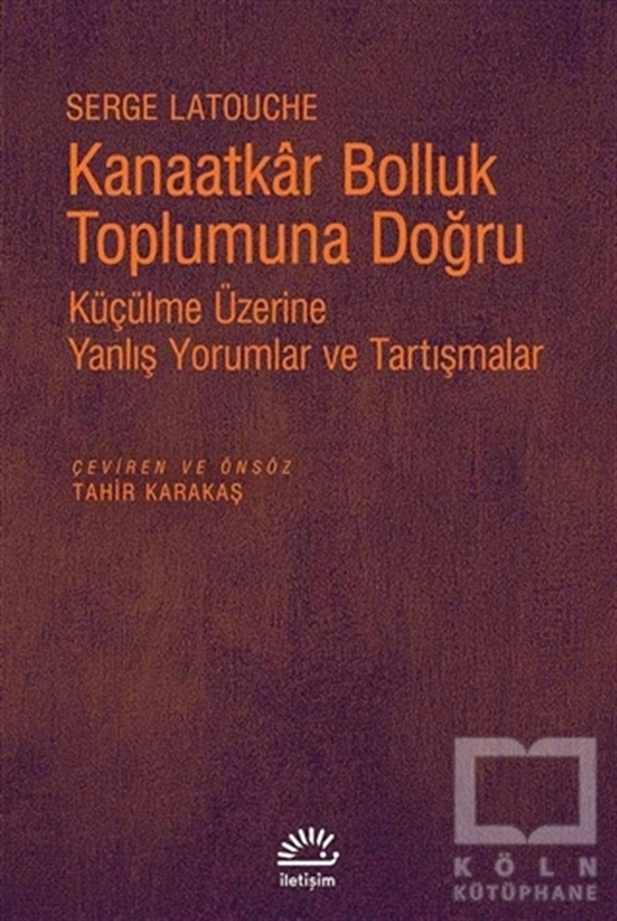 Kanaatkar Bolluk Toplumuna Doğru
