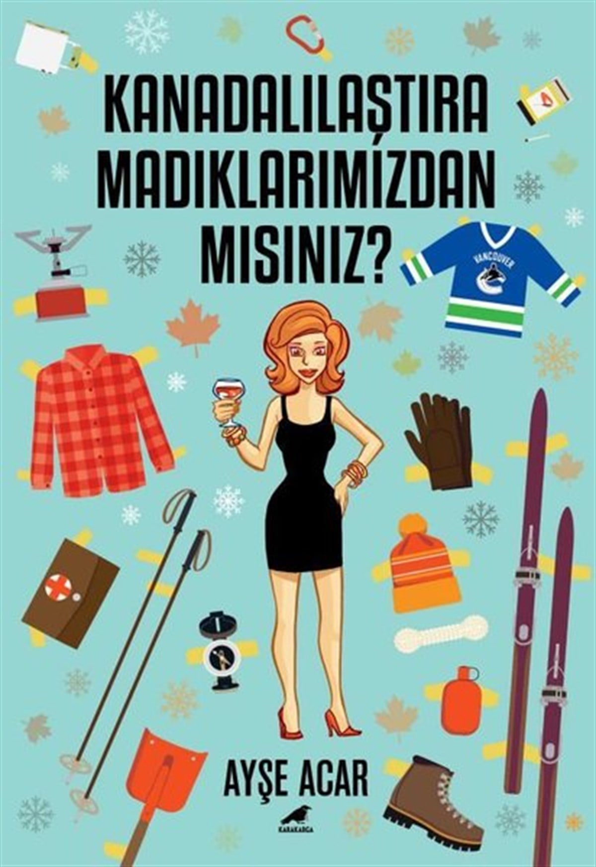 Ayşe AcarEssay BücherKanadalılaştıramadıklarımızdan mısınız?