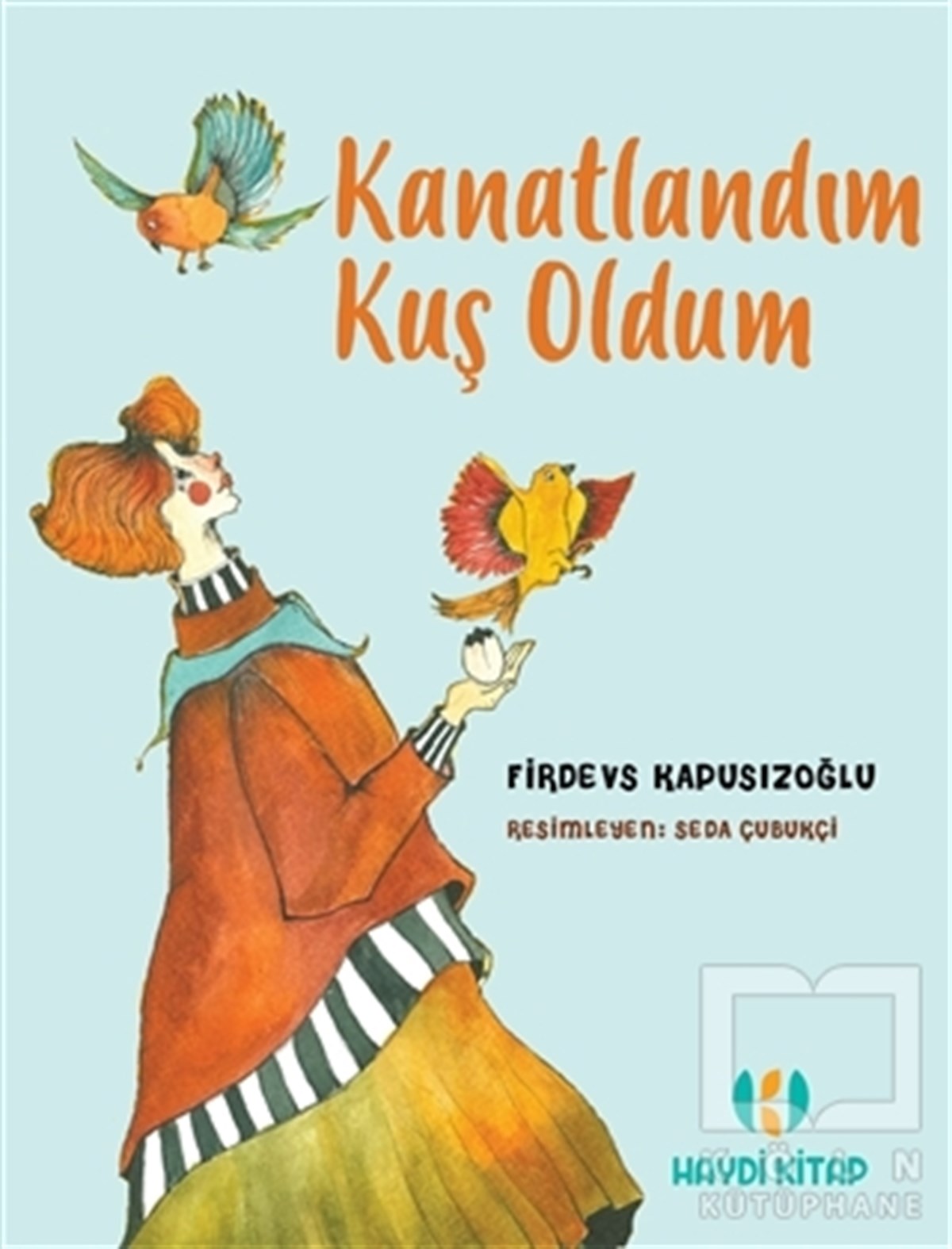 Firdevs KapusızoğluHikayelerKanatlandım Kuş Oldum