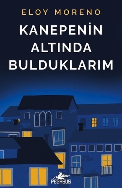 Eloy MorenoDünya RomanKanepenin Altında Bulduklarım