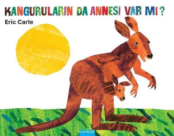 Eric CarleEgitim Etkinlik KitaplariKanguruların da Annesi Var mı?