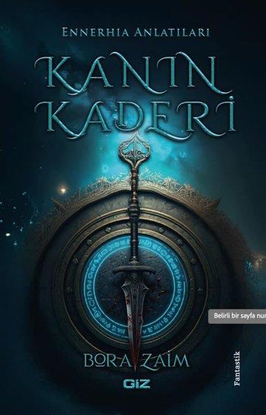Bora ZaimFantastik Kitaplar & Fantastik RomanlarKanın Kaderi - Ennerhia Anlatıları