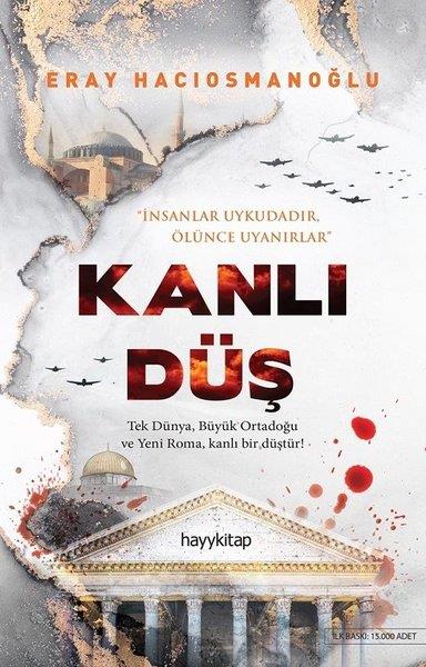 Eray HacıosmanoğluGenel Politika & Siyaset Bilim & Siyaset Tarihi KitaplarıKanlı Düş