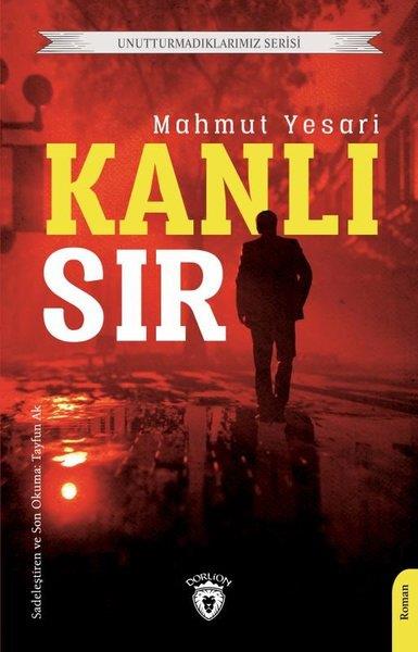 Mahmut YesariTürkiye RomanKanlı Sır - Unutturmadıklarımız Serisi