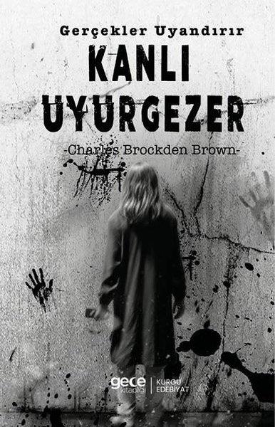 Charles Brockden BrownKorku Kitapları & Gerilim KitaplarıKanlı Uyurgezer