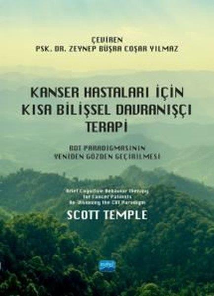Scott TempleTipKanser Hastaları İçin Kısa Bilişsel Davranışçı Terapi - BDT Paradigmasının Yeniden Gözden Geçirilmes