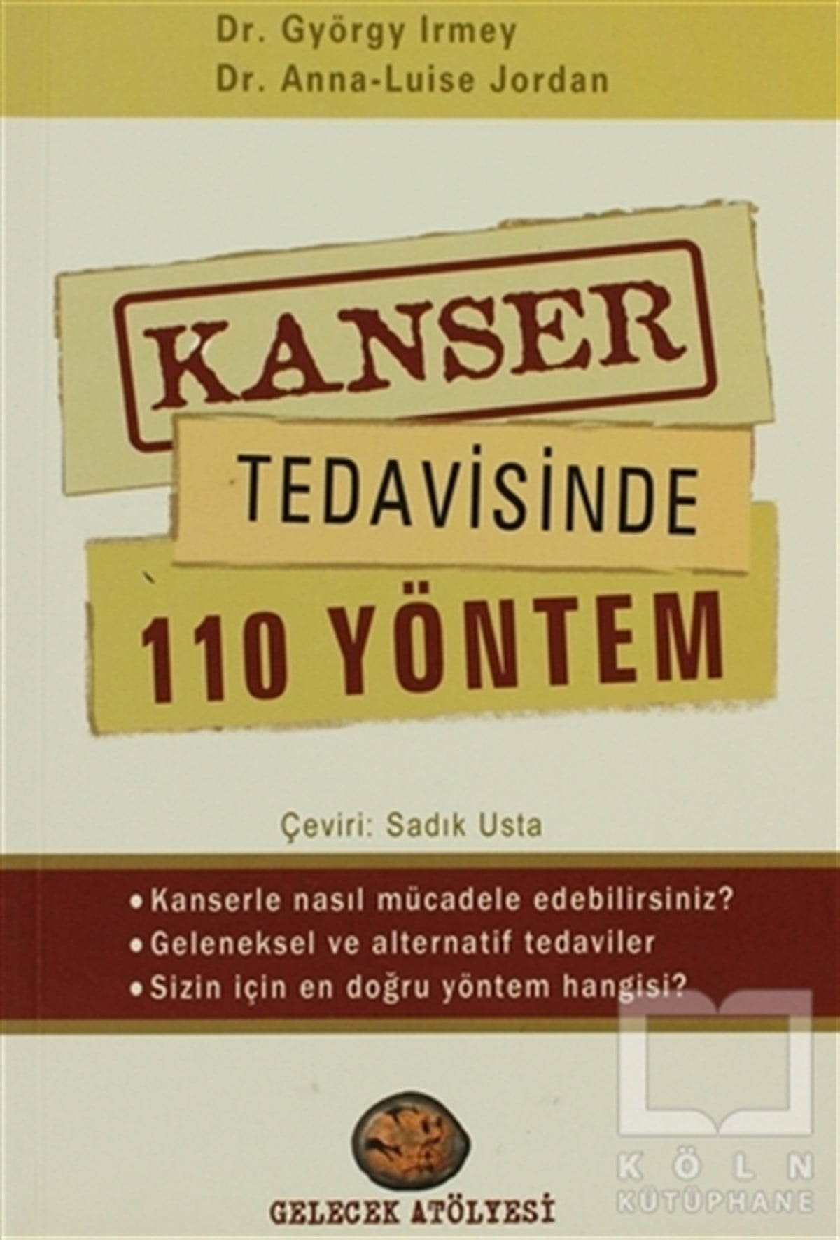 György IrmeyTıp BilimleriKanser Tedavisinde 110 Yöntem