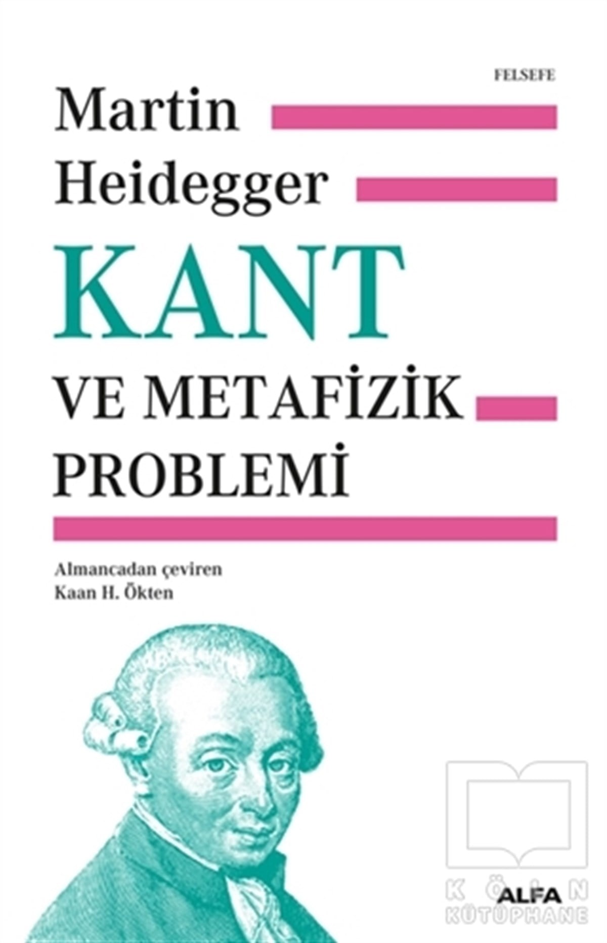 Martin HeideggerDiğerKant ve Metafizik Problemi