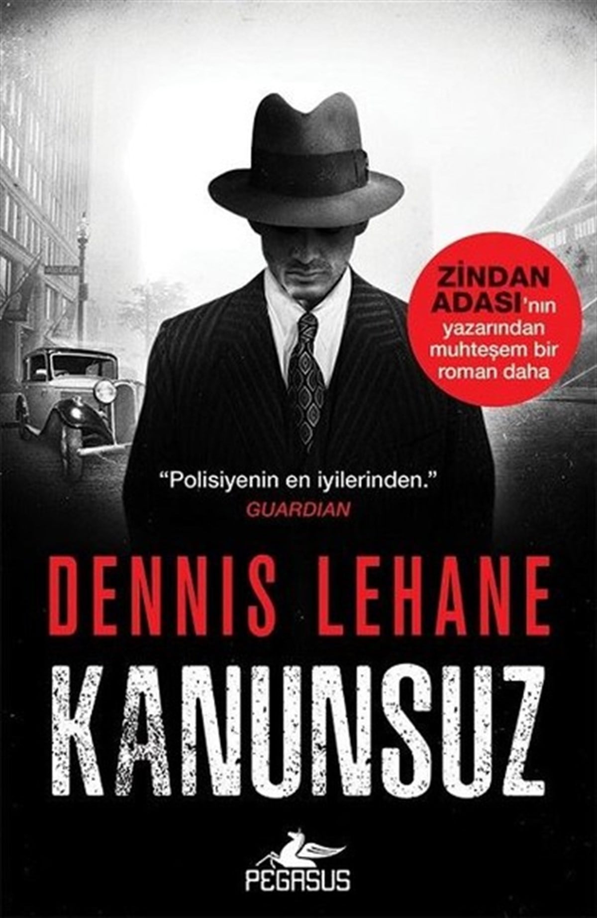 Dennis LehanePolisiye Romanlar & Cinayet RomanlarıKanunsuz