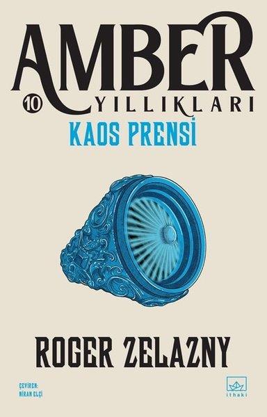 Roger ZelaznyFantasy und RomaneKaos Prensi - Amber Yıllıkları 10.Kitap
