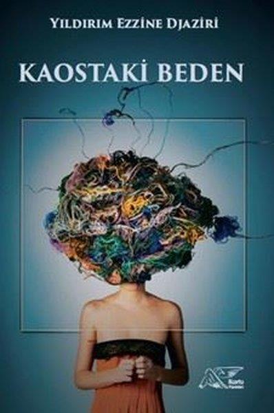 Yıldırım Ezzine DjaziriKişisel Gelişim KitaplarıKaostaki Beden