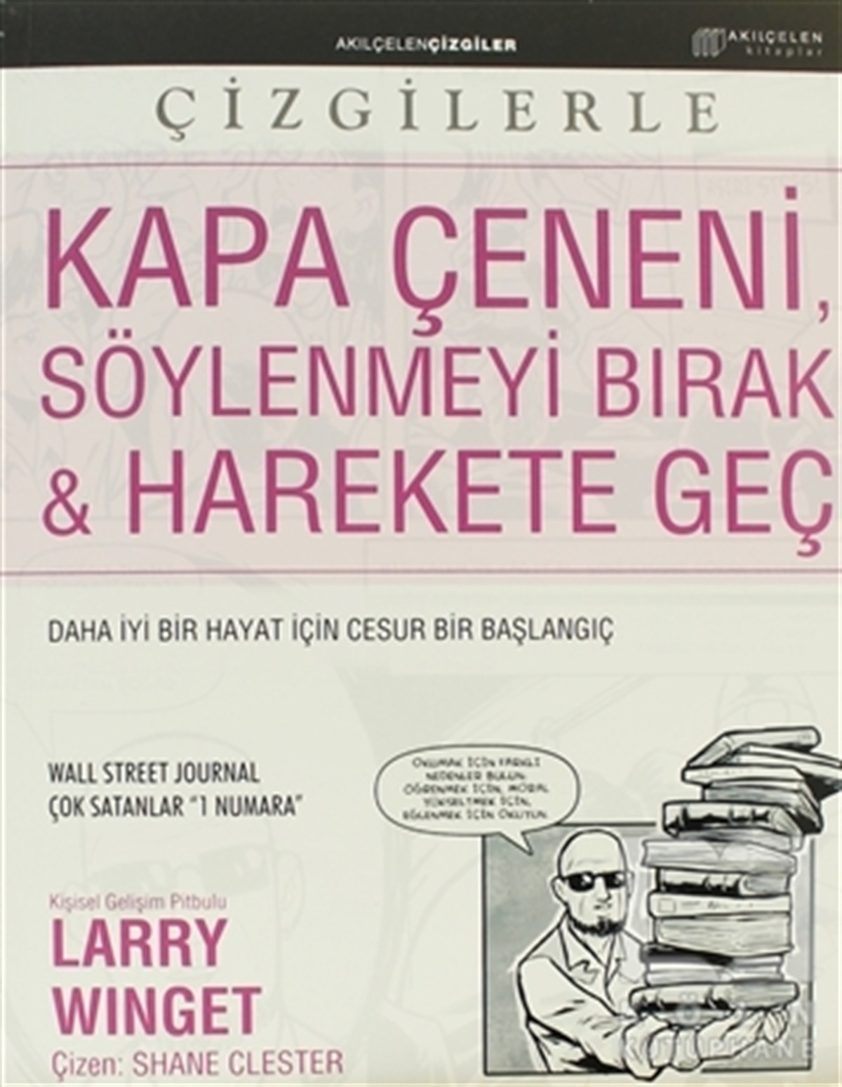 Larry WingetKişisel GelişimKapa Çeneni, Söylenmeyi Bırak & Harekete Geç