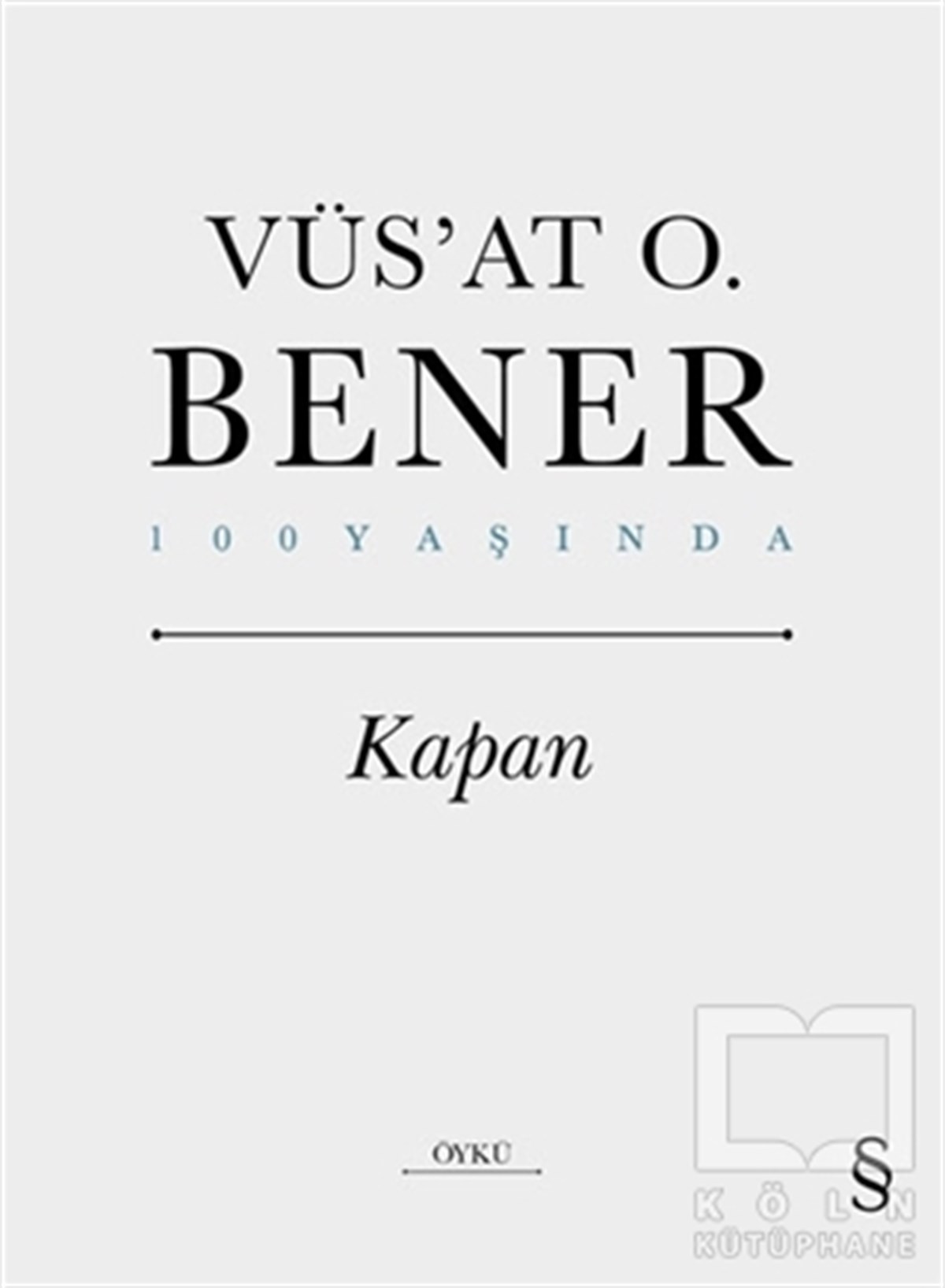 Vüs'at O. BenerHikaye (Öykü) KitaplarıKapan