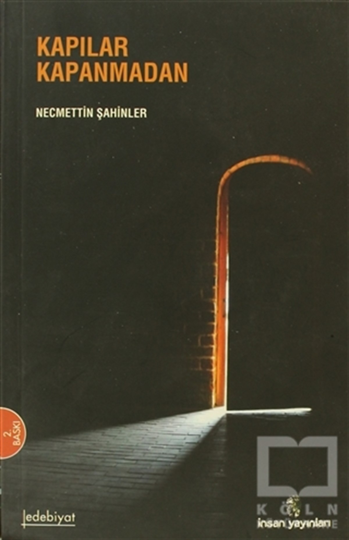 Necmettin ŞahinlerDivan Edebiyatı - Halk EdebiyatıKapılar Kapanmadan