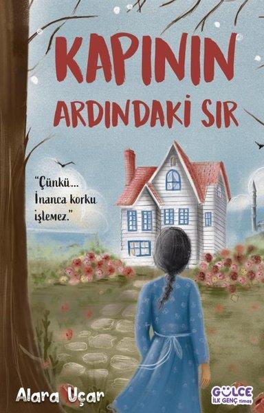 Alara UçarÇocuk Gençlik RomanlarıKapının Ardındaki Sır