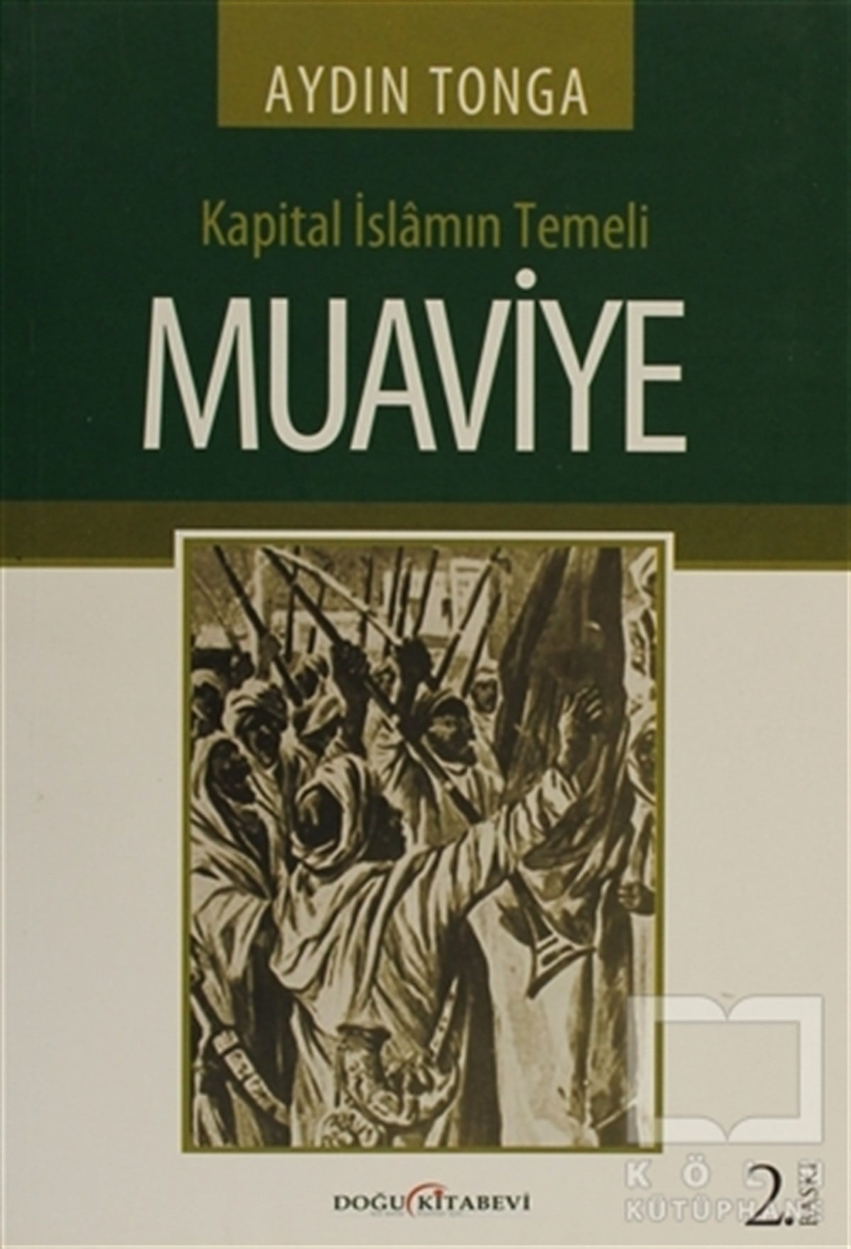Kapital İslamın Temeli Muaviye