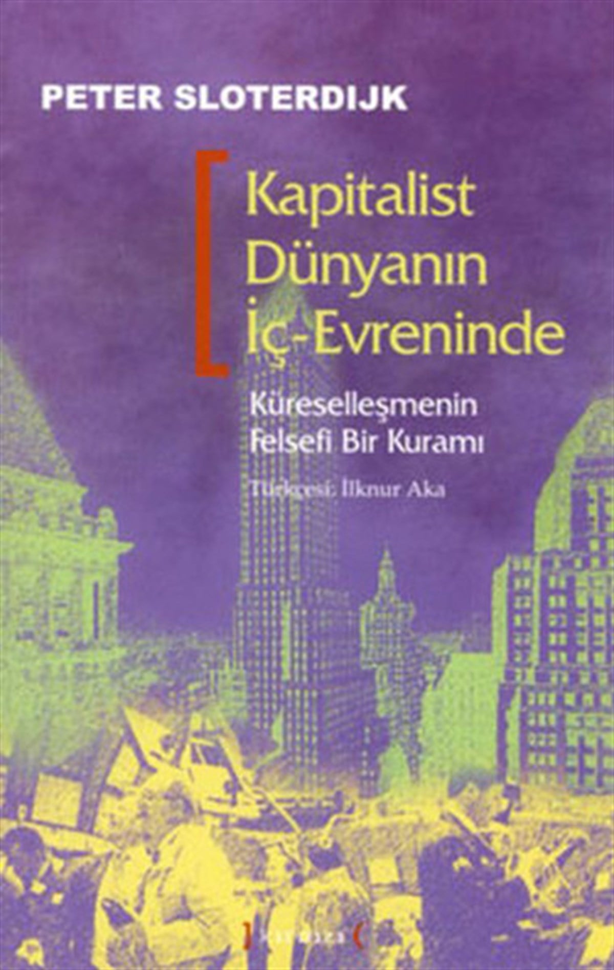 Peter SloterdijkDünya Siyaseti ve PolitikasıKapitalist Dünyanın İç-Evreninde