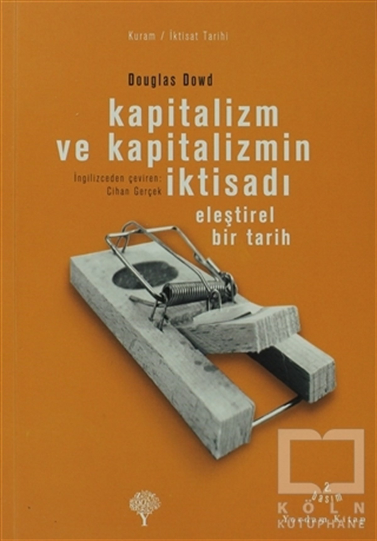 Douglas Fitzgerald DowdDiğerKapitalizm ve Kapitalizmin İktisadı