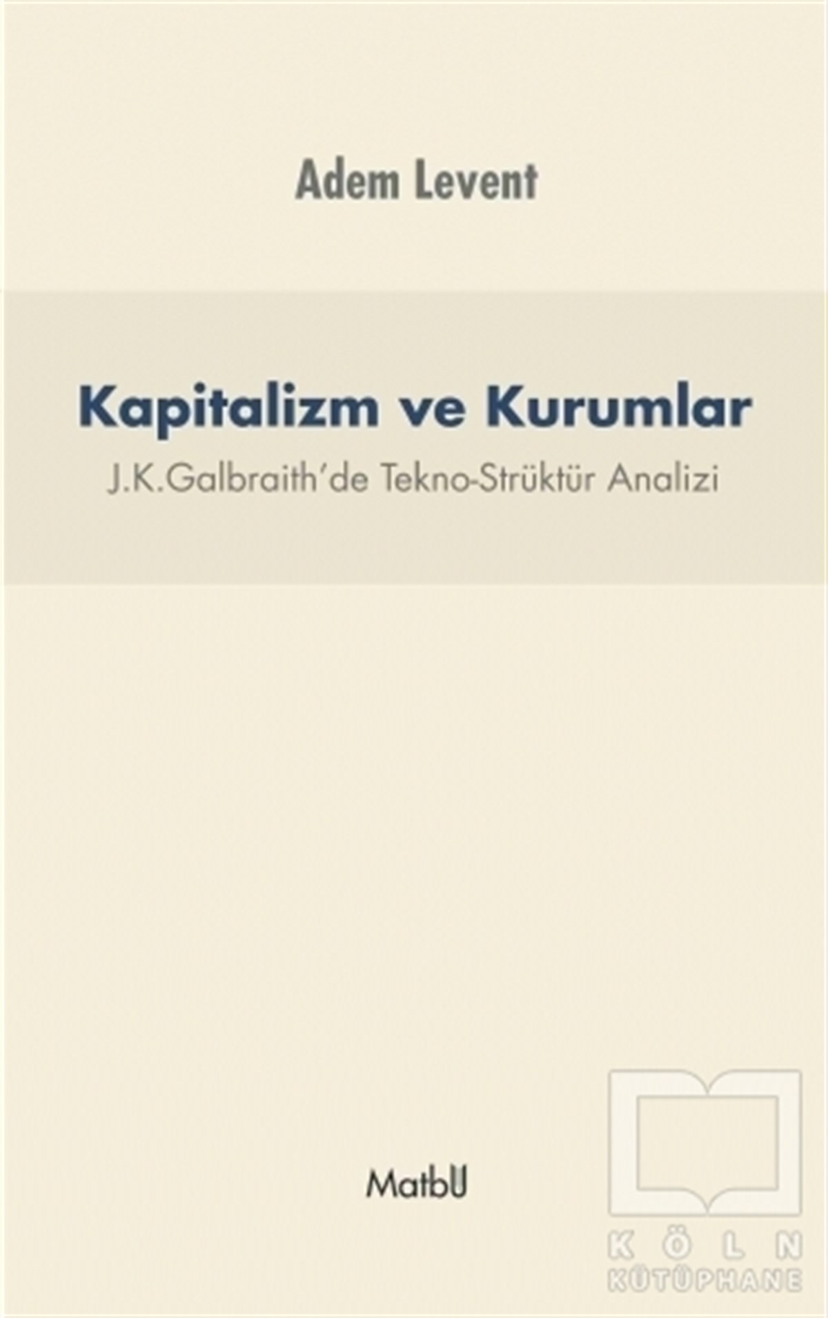 Adem LeventAkademikKapitalizm ve Kurumlar