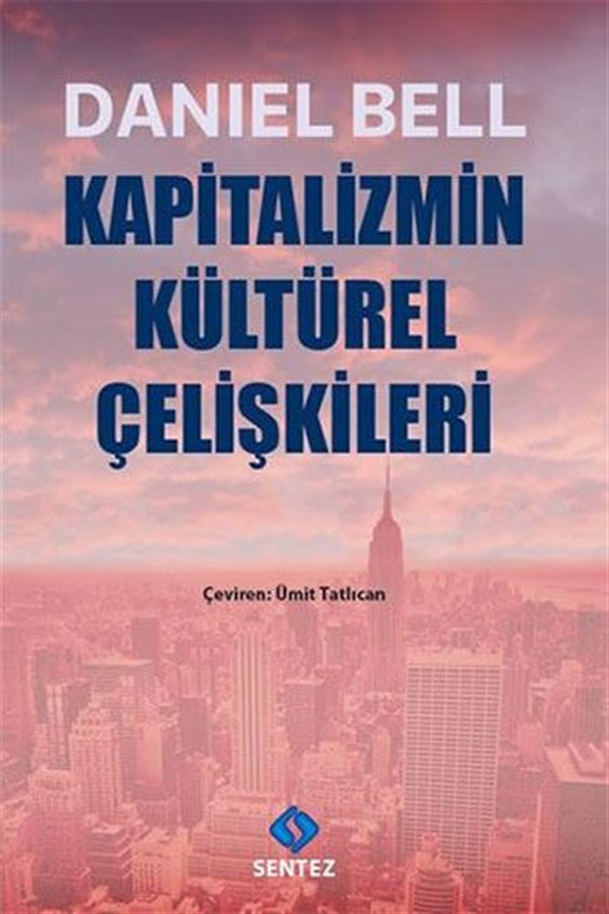 Daniel BellGenel Politika & Siyaset Bilim & Siyaset Tarihi KitaplarıKapitalizmin Kültürel Çelişkileri